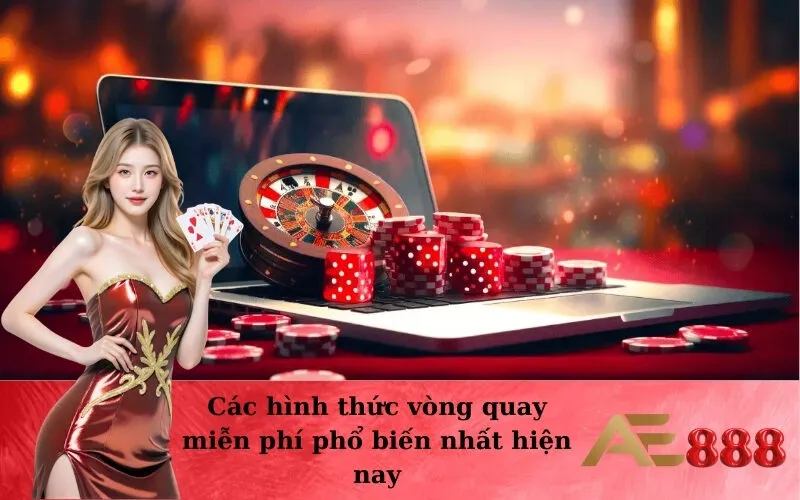 Các hình thức vòng quay miễn phí phổ biến nhất hiện nay